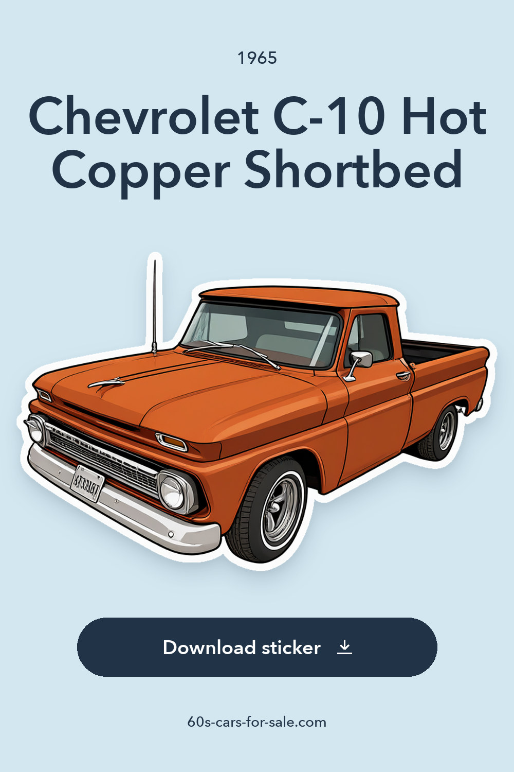 1965 Chevrolet C-10 Hot Copper Shortbed 350ci auto sticker preview