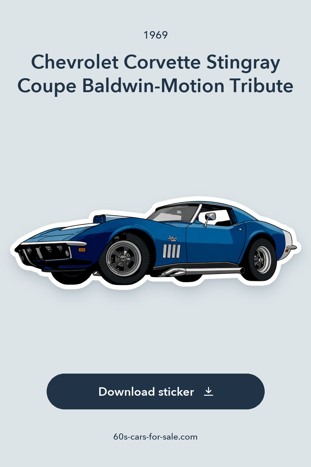 1969 Chevrolet Corvette Stingray Coupe Baldwin-Motion Tribute sticker preview